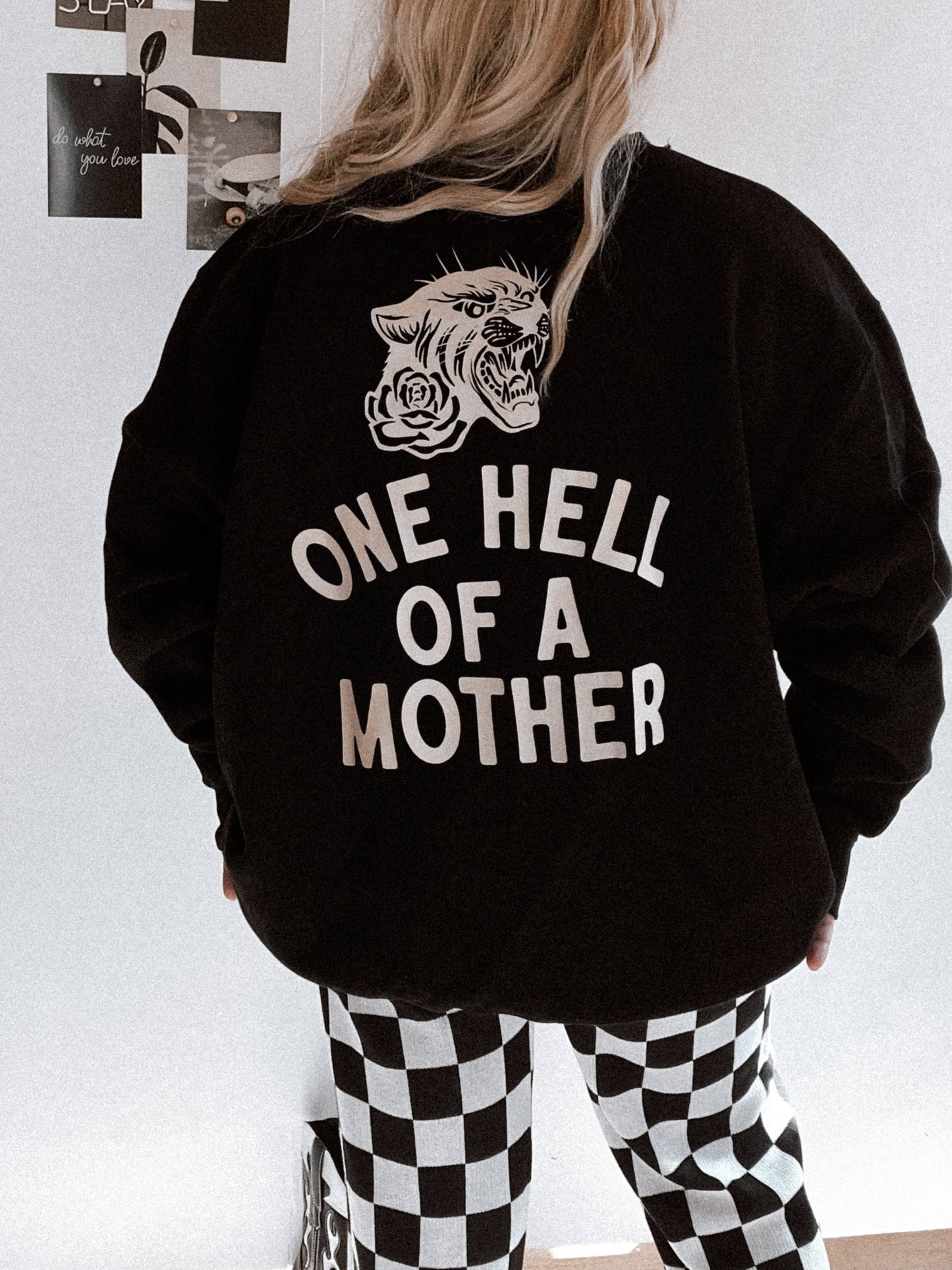 One Hell of a Mother Sweatshirt