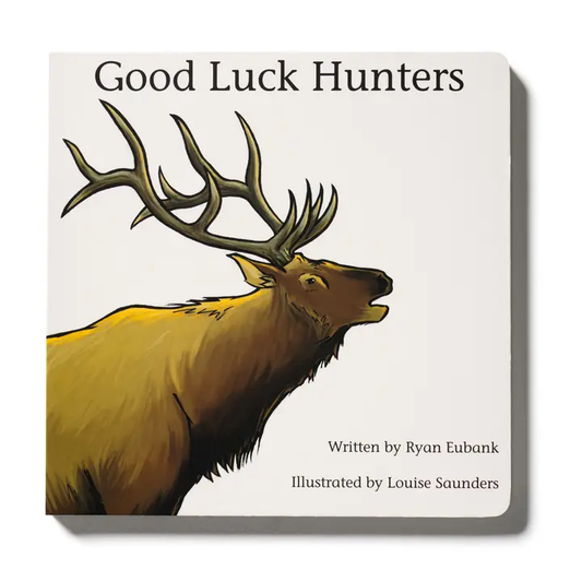 Explore the Outdoors - Good Luck Hunters Board Book