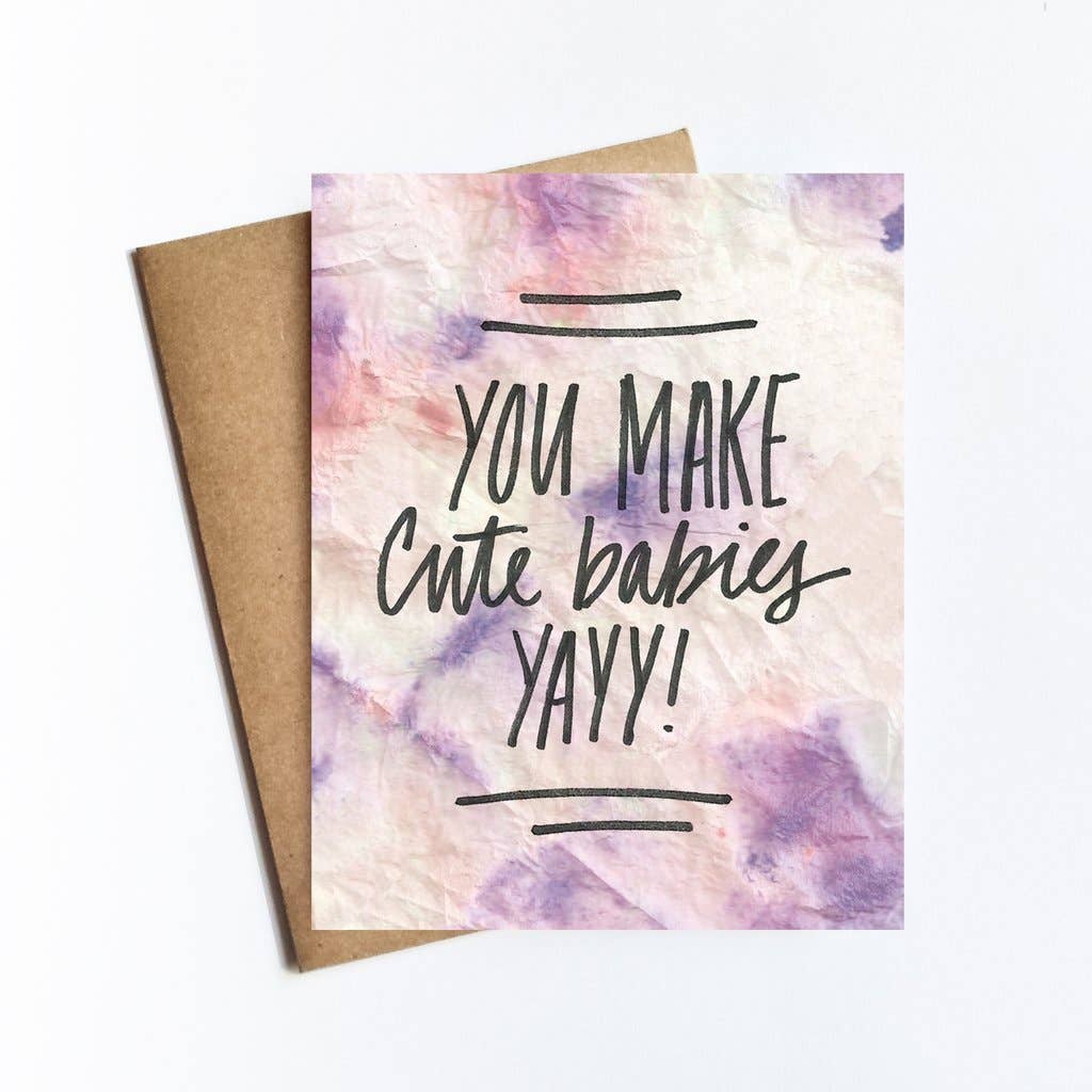 Card - You Make Cute Babies