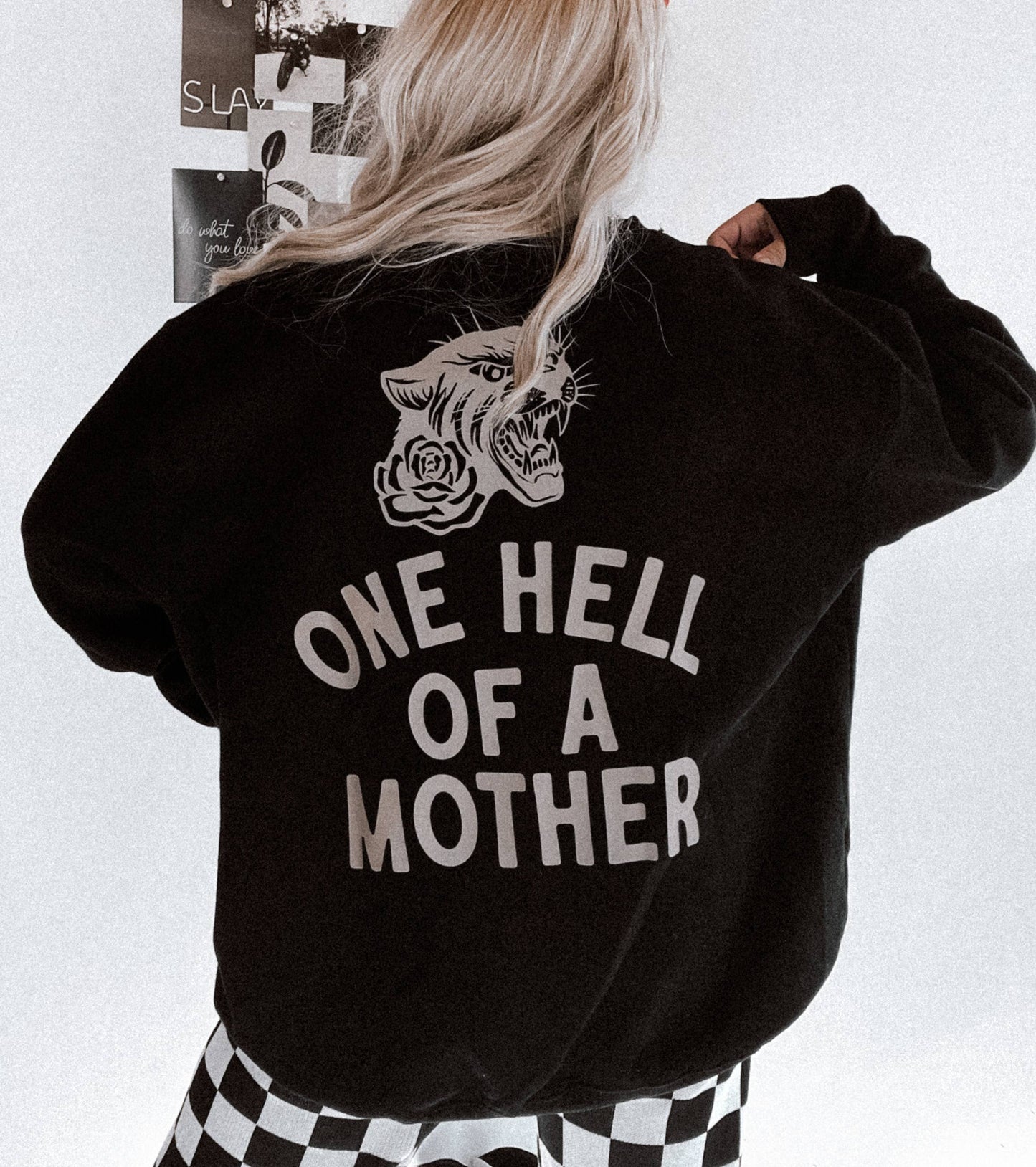 One Hell of a Mother Sweatshirt